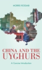 Image for China and the uyghurs: a concise introduction