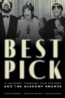 Image for Best Pick: A Journey Through Film History and the Academy Awards