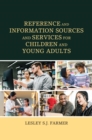 Image for Reference and information sources and services for children and young adults