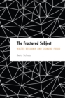 Image for The fractured subject  : Walter Benjamin and Sigmund Freud