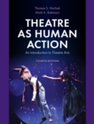 Image for Theatre as Human Action: An Introduction to Theatre Arts