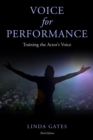 Image for Voice for Performance: Training the Actor&#39;s Voice