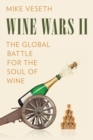 Image for Wine wars II  : the global battle for the soul of wine