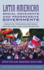 Image for Latin American Social Movements and Progressive Governments
