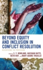 Image for Beyond Equity and Inclusion in Conflict Resolution