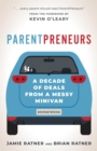 Image for Parentpreneurs  : a decade of deals from a messy minivan