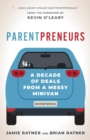 Image for Parentpreneurs: a decade of deals from a messy minivan