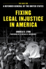 Image for Fixing legal injustice in America: the case for a defender general of the United States