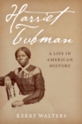 Image for Harriet Tubman : A Life in American History