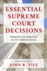 Image for Essential Supreme Court decisions: summaries of leading cases in U.S. constitutional law