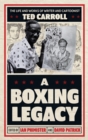 Image for A Boxing Legacy: The Life and Works of Writer and Cartoonist Ted Carroll