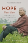 Image for Hope over fate  : Fazle Hasan Abed and the science of ending global poverty