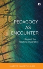Image for Pedagogy as Encounter: Beyond the Teaching Imperative