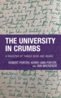 Image for The University in Crumbs: A Register of Things Seen and Heard