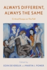 Image for Always Different, Always the Same: Critical Essays on The Fall