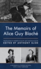 Image for The memoirs of Alice Guy Blachâe
