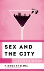 Image for Sex and the City: A Cultural History