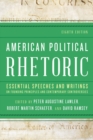Image for American Political Rhetoric: Essential Speeches and Writings on Founding Principles and Contemporary Controversies