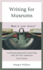 Image for Writing for Museums: Communicating and Connecting With All Your Audiences