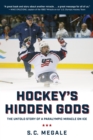 Image for Hockey&#39;s Hidden Gods: The Untold Story of a Paralympic Miracle on Ice