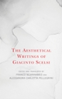 Image for The Aesthetical Writings of Giacinto Scelsi