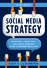 Image for Social Media Strategy: Marketing, Advertising, and Public Relations in the Consumer Revolution