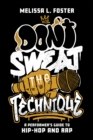 Image for Don&#39;t Sweat the Technique: A Performer&#39;s Guide to Hip-Hop and Rap