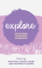 Image for Explore: Vocational Discovery in Ministry