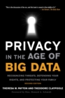 Image for Privacy in the Age of Big Data: Recognizing Threats, Defending Your Rights, and Protecting Your Family