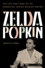 Image for Zelda Popkin  : the life and times of an American Jewish woman writer