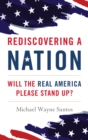 Image for Rediscovering a Nation: Will the Real America Please Stand Up?