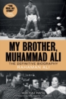 Image for My Brother, Muhammad Ali : The Definitive Biography