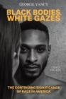 Image for Black Bodies, White Gazes