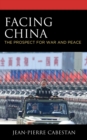 Image for Facing China  : the prospect for war and peace