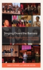 Image for Singing down the barriers  : a guide to centering African American song for concert performers