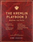 Image for The Kremlin Playbook. 3 Keeping the Faith