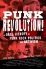 Image for Punk revolution!  : an oral history of punk rock politics and activism