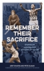Image for Remember their sacrifice  : stories of unheralded athletes of color