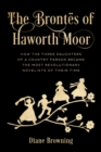 Image for The Brontes of Haworth Moor