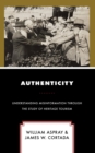 Image for Authenticity: understanding misinformation through the study of heritage tourism