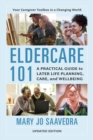 Image for Eldercare 101: A Practical Guide to Later Life Planning, Care, and Wellbeing