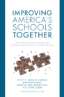 Image for Improving America&#39;s schools together  : how district-university partnerships and continuous improvement can transform education