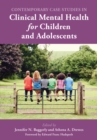 Image for Contemporary case studies in clinical mental health for children and adolescents