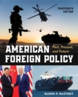 Image for American foreign policy  : past, present, and future