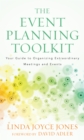 Image for The event planning toolkit  : your guide to organizing extraordinary meetings and events
