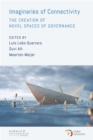 Image for Imaginaries of connectivity  : the creation of novel spaces of governance