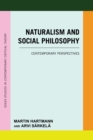 Image for Naturalism and social philosophy  : contemporary perspectives