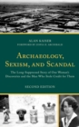 Image for Archaeology, sexism, and scandal  : the long-suppressed story of one woman&#39;s discoveries and the man who stole credit for them