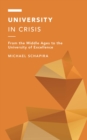 Image for University in Crisis: From the Middle Ages to the University of Excellence