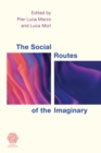 Image for The social routes of the imaginary